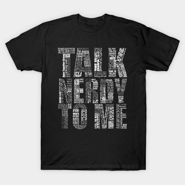 Talk Nerdy To Me - The Ultimate Geek! T-Shirt by SimonBreeze